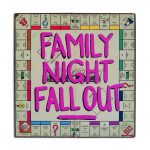 Family Night Fallout