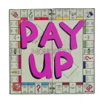 Pay Up